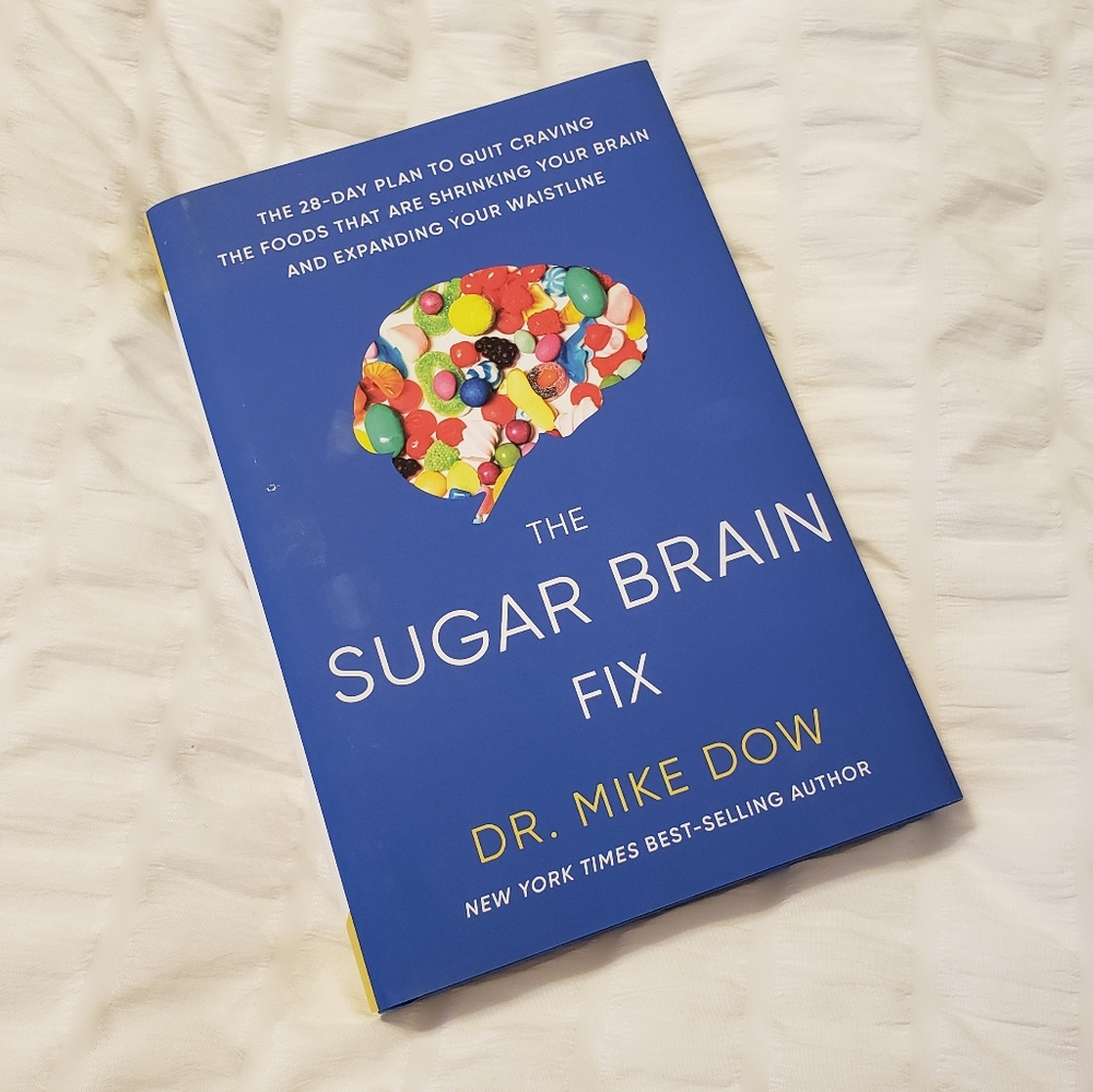 "The Sugar Brain Fix" by Dr. Mike Dow (Hardcover)